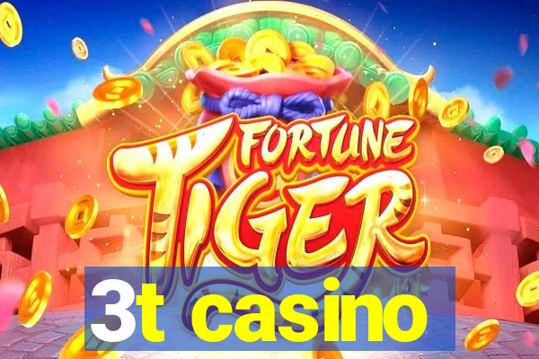 3t casino